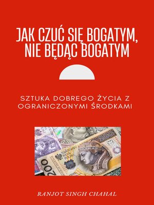 cover image of Jak Czuć Się Bogatym, Nie Będąc Bogatym